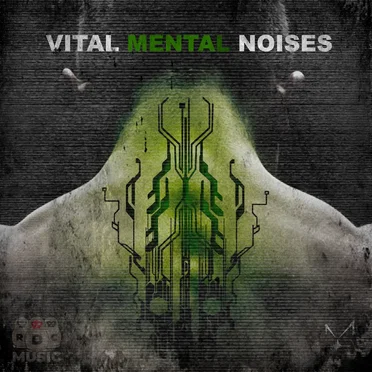 Vital Mental Noises