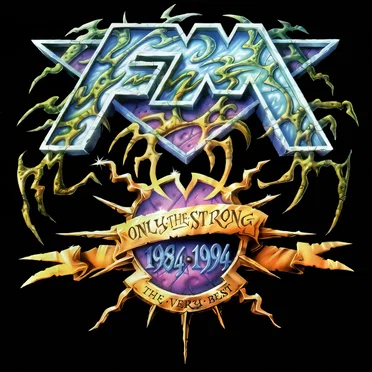 Only The Strong: The Very Best of FM