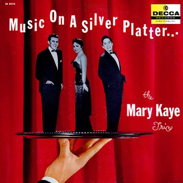 Music On A Silver Platter by The Mary Kaye Trio - album cover
