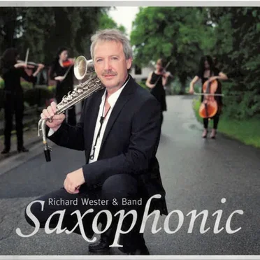 Saxophonic by Richard Wester & Band - album cover