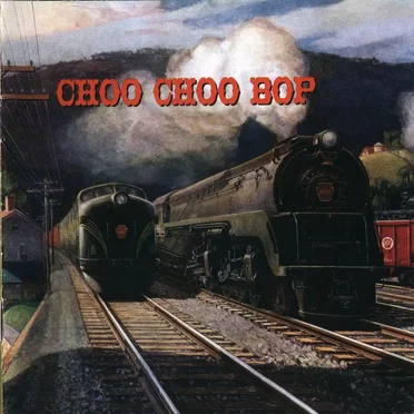 Choo Choo Bop by Various Artists - album cover
