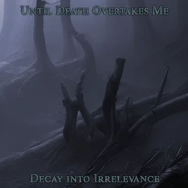Decay Into Irrelevance