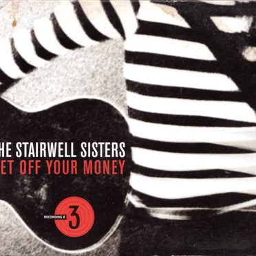 Get Off Your Money by The Stairwell Sisters - album cover