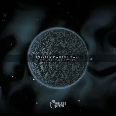 Timeless Moment, Vol. 01, Mixed and Compiled by Morttagua by Various Artists - album cover
