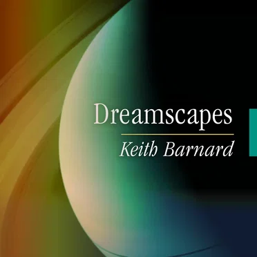 Dreamscapes by Keith Barnard - album cover