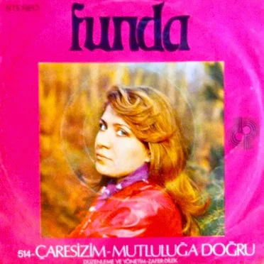 Çaresizim / Mutluluğa Doğru