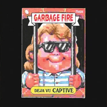 Garbage Fire