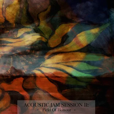 Acoustic Jam Session II: Field of Honour