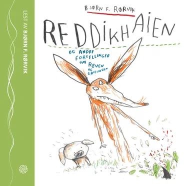 Reddikhaien og andre fortellinger om Reven og Grisungen by Bjørn F. Rørvik - album cover