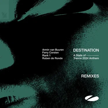 Destination (A State of Trance 2024 Anthem) (Remixes)