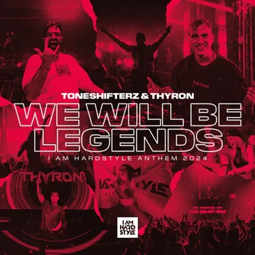 We Will Be Legends (I Am Hardstyle Anthem 2024)