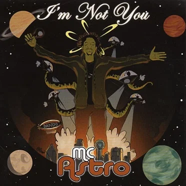 I'm Not You by MC Astro - album cover