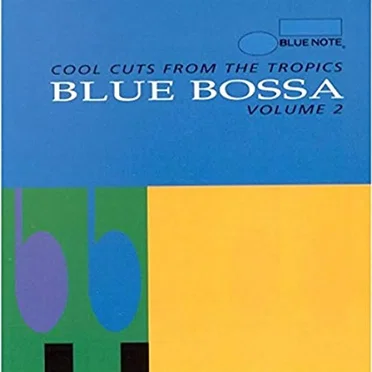 Blue Bossa: Cool Cuts From The Tropics - Volume 2 by Various Artists - album cover