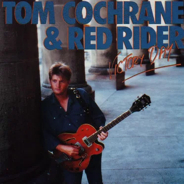Victory Day by Tom Cochrane & Red Rider - album cover
