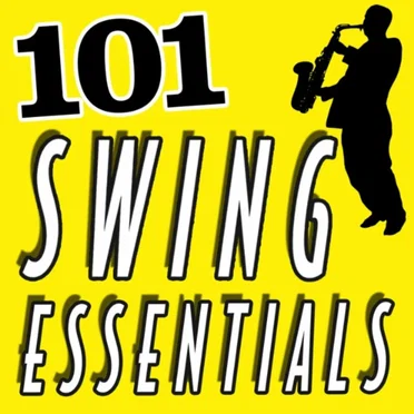 101 Hits - Swing Essentials by Various Artists - album cover