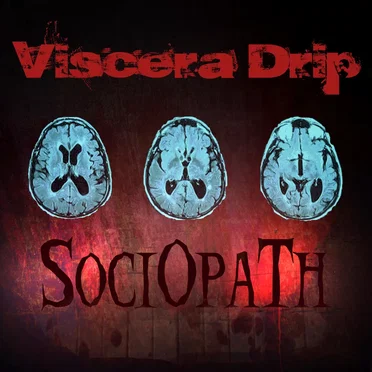 Sociopath by Viscera Drip - album cover