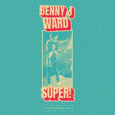 SUPER! by Benny J Ward - album cover