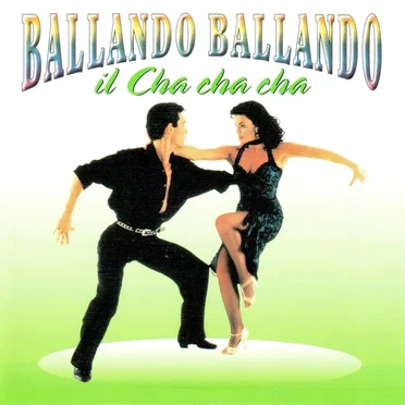 Ballando Ballando il Cha cha cha by Various Artists - album cover