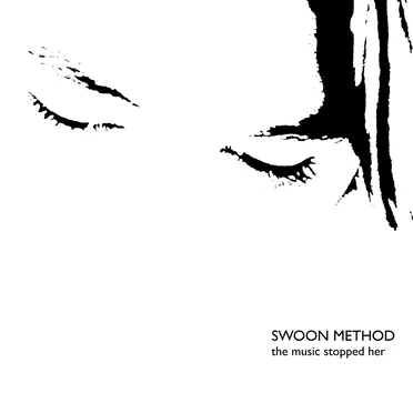 The Music Stopped Her by Swoon Method - album cover