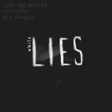 White Lies by Lord and Master - album cover