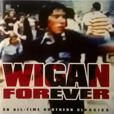 Wigan Forever: 30 All-Time Northern Classics by Various Artists - album cover