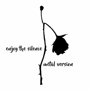 Enjoy the Silence (Metal Version)