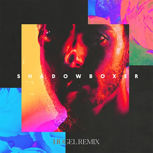 Shadowboxer (Hugel remix)