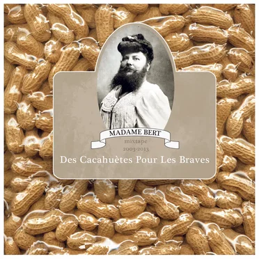 Des Cacahuètes pour les Braves by Madame Bert - album cover