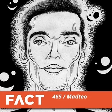 Fact Mix 465: Madteo
