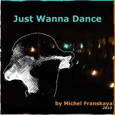 Just Wanna Dance