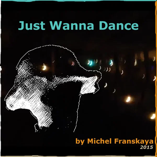 Just Wanna Dance