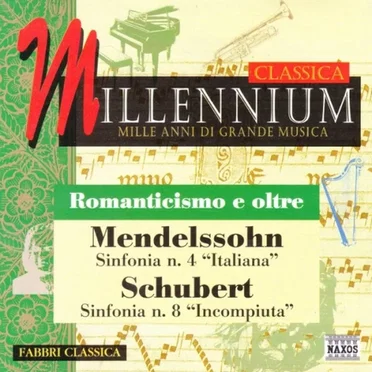 Mendelssohn: Sinfonia 4 "Italiana" / Schubert: Sinfonia 8 "Incompiuta"
