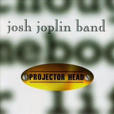 Projector Head by Josh Joplin Band - album cover