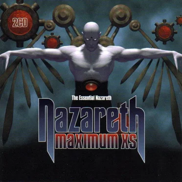 Maximum XS: The Essential Nazareth
