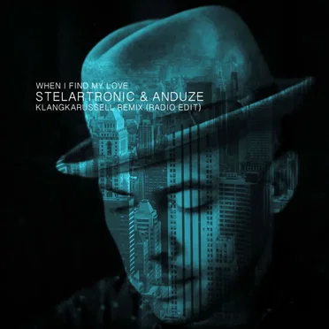 When I Find My Love (radio edit Klangkarussell remix)