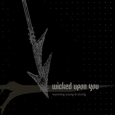 Wicked Upon You by Wyoming Young and Strong - album cover