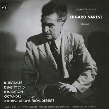 Complete Works of Edgard Varese, Volume 1