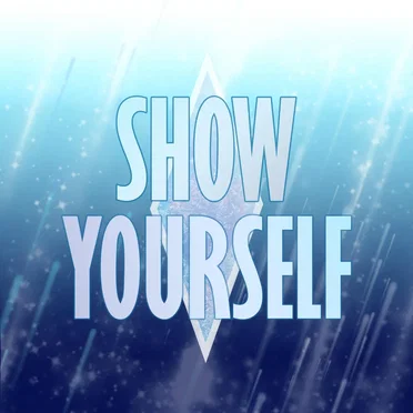 Show Yourself