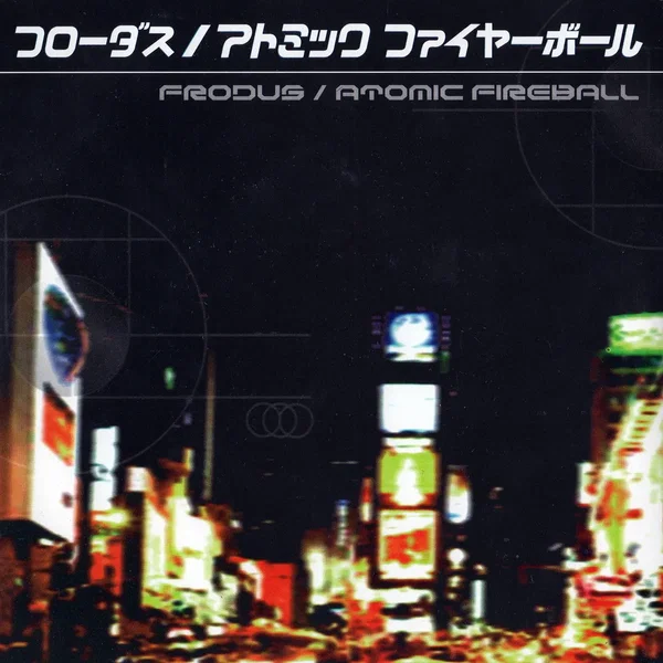 Frodus / Atomic Fireball