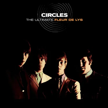Circles: The Ultimate Fleur De Lys by Les Fleur de Lys - album cover