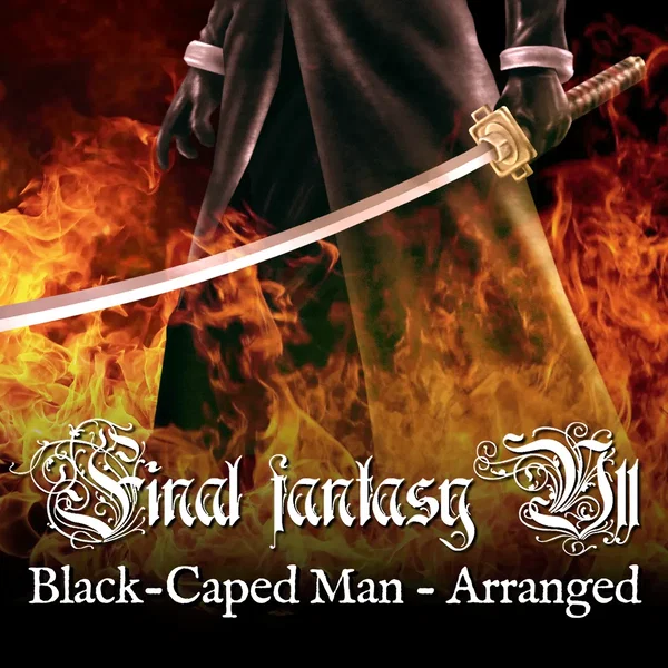 Final Fantasy VII: Black‐Caped Man Arranged