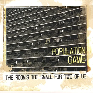 This Room's Too Small for Two of Us by Population Game - album cover