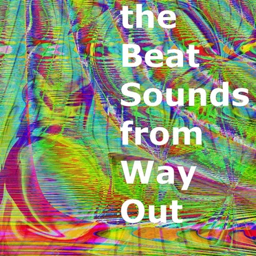 the beat sounds from way out, volume two by Various Artists - album cover