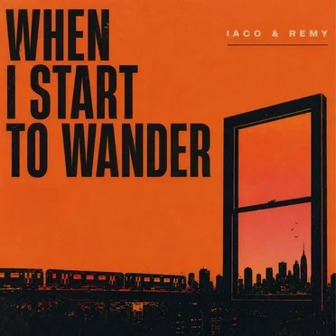 When I Start to Wander
