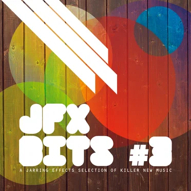 JFX Bits, Volume 3: A Jarring Effects Selection of Killer New Music by Various Artists - album cover
