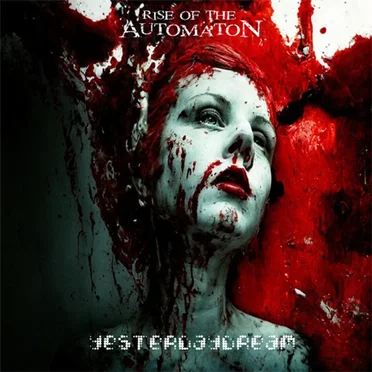 Yesterdaydream by Rise of the Automaton - album cover