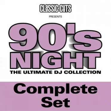 Classic Cuts Presents: 90’s Night: The Ultimate DJ Collection: Complete Set by Various Artists - album cover