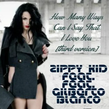 How Many Ways Can I Say That I Love You [Third Version]