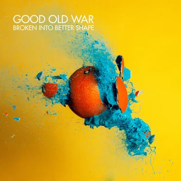 Broken into Better Shape by Good Old War - album cover