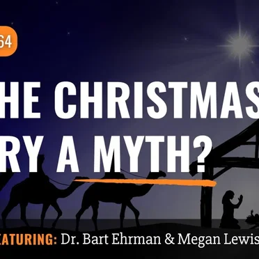 Misquoting Jesus With Bart Ehrman #164, “Is the Christmas Story a Myth?” by Bart D. Ehrman - album cover